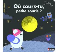 Où cours-tu, petite souris ? - Livre à trous - Dès 2 ans