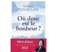 Où donc est le bonheur