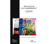 Où en est la rue face à la globalisation? - Djemila Zeneidi-Henry - L'harmattan - broché - Revue