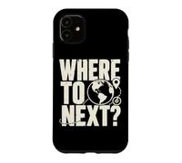 Où Ensuite ? Vacation Planner World Travel Humour Coque pour iPhone 11