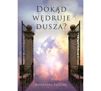 Où erre l'âme - Katarzyna Patalan (Literatur, Geschichte auf Polnisch)