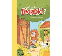 Où Es-Tu Léopold ? Tome 3 - Micmac À La Ferme