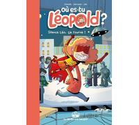 Où Es-Tu Léopold ? - Tome 4 - Silence, Léo, Ça Tourne