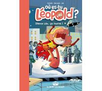 Où es-tu Léopold ? - Tome 4: Silence, Léo, ça tourne