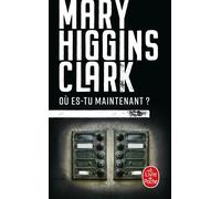 Où es-tu maintenant ? - Mary Higgins Clark - Lgf - Poche - Roman