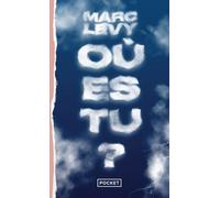 Où es-tu ? - Marc Lévy - Pocket - Poche - Roman