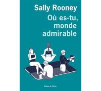 Où es-tu, monde admirable - Sally Rooney - De L'olivier Eds - broché - Roman
