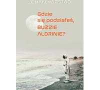 Où es-tu passé, Buzzie Adlrin ?