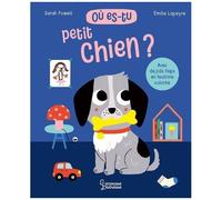 Sarah Powell – Où es-tu petit chien ? – Album éveil dès la naissance – Cartonné
