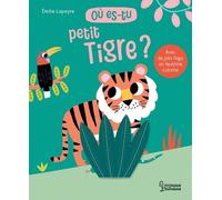 Où es-tu petit tigre ?