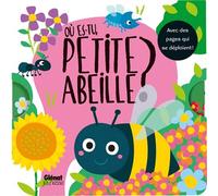 Où es-tu petite abeille ? - Liza Lewis - Glénat Jeunesse - cartonné - Album jeunesse