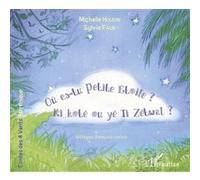 Michelle Houdin – Où es-tu petite étoile ? / Ki koté ou té ti zétwal ? – Édition bilingue français-créole – Broché