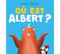 Où est Albert ? - Emma Clarke - 1 2 3 Soleil - cartonné - Album jeunesse
