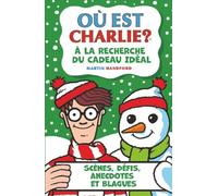 Où est Charlie ? - À la recherche du cadeau idéal - Activités, énigmes, blagues et cherche-et-trouve - Dès 7 ans
