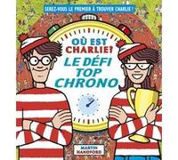 Où est Charlie ? - Le Défi top chrono Martin Handford (Auteur)