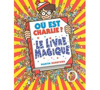 Où est Charlie ? : Le livre magique de Handford. Martin (1997) Relié