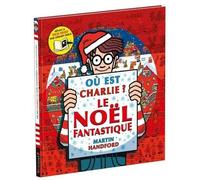 Où est Charlie ? Le Noël fantastique - Martin Handford - Grund - cartonné - Document jeunesse