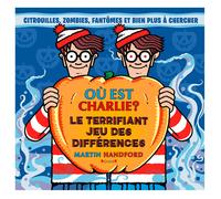 Où est Charlie - Le terrifiant jeu des différences - Martin Handford - Grund - cartonné - Livre-jeu