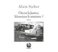 Où Est La Justice, Monsieur Le Ministre ?