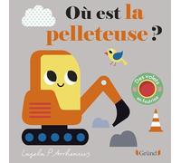 Ingela P. Arrhenius – Où est la pelleteuse ? – Livre à rabats en feutrine et miroir – Cartonné