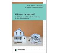 Où est la vérité ? La théologie aux défis de la Radical Orthodoxy et de la déconstruction - Hans-Christoph Askani - Labor Et Fides - broché - Essai