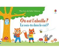 Où est l'abeille ? - La vois-tu dans le ciel ? - Mon livre de bébé Usborne