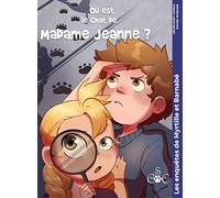 Où est le chat de madame Jeanne ?: Les enquêtes de Myrtille et Barnabé
