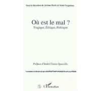 Où Est Le Mal ? - Tragique, Éthique, Politique, - Textes Du Séminaire Tenu À L'université De Bretagne Occidentale En 1990