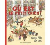 Où est le petit chien ? Mathew Price (Auteur), Leng Qin (Illustration)