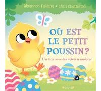 Où est le petit poussin ? Un livre avec des volets à soulever Rhiannon Fielding (Auteur), Chris Chatterton (Contributions)