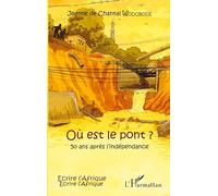 Où est le pont ?: 50 ans après l'indépendance