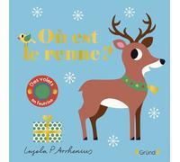 Où est le renne ? - Ingela P. Arrhenius - Grund - cartonné - Album éveil dès la naissance