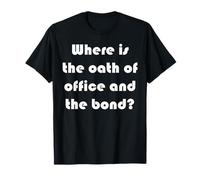 Où est Le serment d'office et Le Lien ? T-Shirt