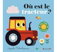Où est le tracteur ? - Ingela P. Arrhenius - Grund - cartonné - Album jeunesse