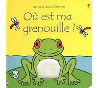 OU EST MA GRENOUILLE ? - LES TOUT-DOUX USBORNE