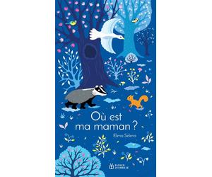 Où est ma maman ? - Elena Selena - Didier Jeunesse - cartonné - Album jeunesse