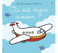 Où est mon avion ? - Les tout-doux Usborne