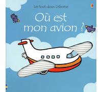 Où est mon avion ? - Les tout-doux Usborne