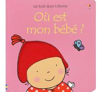 Où est mon bébé ? - Fille - Les tout-doux Usborne