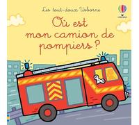 Où est mon camion de pompiers ? - Les tout doux Usborne - Fiona Watt - Usborne - cartonné - Album éveil dès la naissance