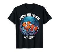 Où est mon fils, bordel ? Père mème drôle de poisson-clown orange T-Shirt