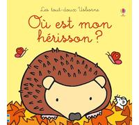Où est mon hérisson ? - Les tout-doux Usborne