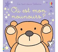 Rachel Wells – Où est mon nounours ? – Les tout-doux Usborne – Cartonné