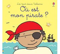 Où est mon pirate ? - Les tout-doux Usborne