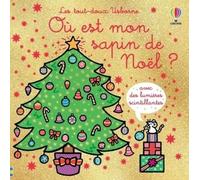 Où est mon sapin de Noël ? - Les tout-doux Usborne - Dès 6 mois - Fiona Watt - Usborne - cartonné - Album éveil dès la naissance
