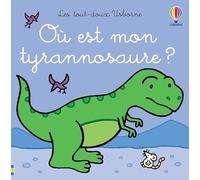 Où est mon tyrannosaure ? - Les tout-doux Usborne