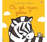 Où est mon zèbre ? - Les tout-doux Usborne