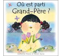 OU EST PARTI GRAND-PERE ?