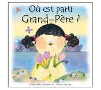 Où Est Parti Grand-Père ?