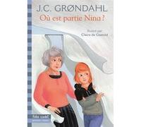 Où est partie Nina ? Jens Christian Grøndahl (Auteur), Alain Gnaedig (Traduction), Claire de Gastold (Illustration)